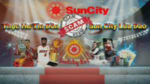 nhà cái Sun City lừa đảo